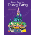 Poster Art of the Disney Parks, Second Edition - Hardcover