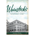 Weinstock's: Sacramento's Finest Department Store - Hardcover