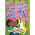 Hazel's Yummy Gummy Icky Sticky School Day - Hardcover