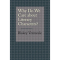 Why Do We Care about Literary Characters? - Paperback