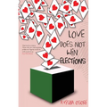 Love Does Not Win Elections - Paperback