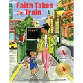 Faith Takes the Train - Hardcover