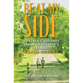 Be at My Side: A Father's Journey Through His Son's Traumatic Brain Injury - Paperback