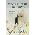 Central Park Love Song: Wandering Beneath the Heaventrees - Paperback