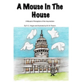 A Mouse In The House: A Mouse's Perception of the Insurrection - Paperback