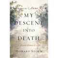 My Descent Into Death: A Second Chance at Life - Hardcover