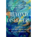 Beyond Discovery: Moving Academic Research to the Market - Paperback