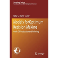Models for Optimum Decision Making: Crude Oil Production and Refining - Paperback