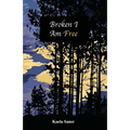 Broken I Am Free - Paperback