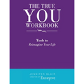 The True You Workbook: Tools to Reimagine Your Life - Paperback