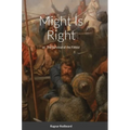 Might Is Right by Ragnar Redbeard: Survival of the Fittest - Hardcover