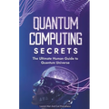 Quantum Computing Secrets - Paperback