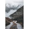 Roads to Reference: An Essay on Reference Fixing in Natural Language - Hardcover