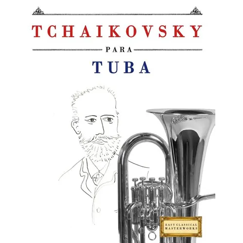 Tchaikovsky Para Tuba: 10 Piezas F - Paperback