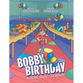 Bobby Birthday: A Story about Friendship - Paperback