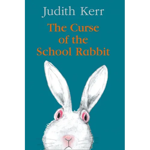 The Curse of the School Rabbit - Hardcover