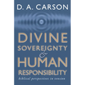 Divine Sovereignty and Human Responsibility - Paperback