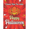 Happy Halloween Coloring Book For Adults: (Dover Holiday Coloring Book) - Paperback