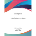 Constipation: A New Reading on the Subject - Paperback