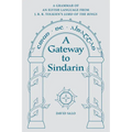 A Gateway to Sindarin: A Grammar of an Elvish Language from J.R.R. Tolkien's Lord of the Rings - Paperback