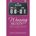 Winning Again: Hope for the Church in Little America - Paperback