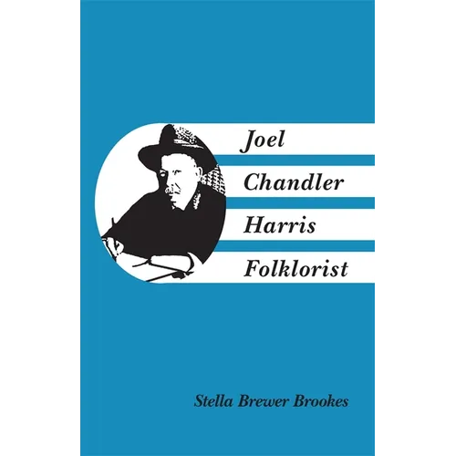 Joel Chandler Harris, Folklorist - Paperback