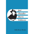 Joel Chandler Harris, Folklorist - Paperback