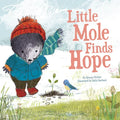Little Mole Finds Hope - Hardcover