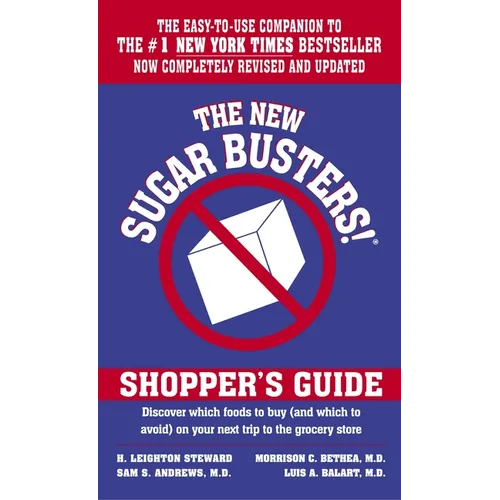 The New Sugar Busters! Shopper's Guide: Discover Which Foods to Buy (and Which to Avoid) on Your Next Trip to the Grocery Store - Mass Market Paperbound