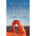 To God Be the Glory Daily Devotional - Paperback