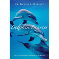 Dolphin Diaries: My 25 Years with Spotted Dolphins in the Bahamas - Paperback