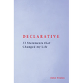 Declarative: 33 Statements that Changed my Life - Paperback