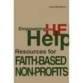 Empowering You To Help: Resources for Faith-Based Non-Profits - Paperback