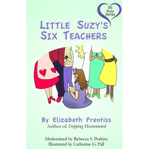 Little Suzy's Six Teachers - Paperback
