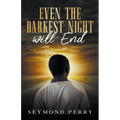 Even the Darkest Night Will End - Paperback