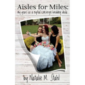 Aisles for Miles: My Years as a Nuptial Concierge/Wedding Doula - Paperback