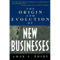 The Origin and Evolution of New Businesses - Paperback