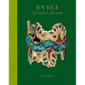 Eveli: A Jeweler's Memoir - Hardcover