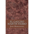 El Gaucho Martin Fierro - Paperback