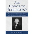 All Honor to Jefferson?: The Virginia Slavery Debates and the Positive Good Thesis - Paperback