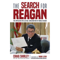 The Search for Reagan: The Appealing Intellectual Conservatism of Ronald Reagan - Hardcover