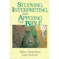 The Studying, Interpreting, and Applying the Bible - Paperback