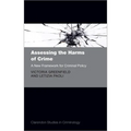 Assessing the Harms of Crime: A New Framework for Criminal Policy - Hardcover