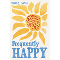Frequently Happy: 52 Mindful Moments to Bring Hope and Joy - Paperback