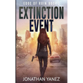 Extinction Event: A Survival Thriller - Paperback