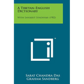 A Tibetan-English Dictionary: With Sanskrit Synonyms (1902) - Paperback