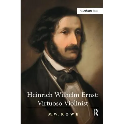 Heinrich Wilhelm Ernst: Virtuoso Violinist - Paperback