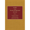 News of the Plains and Rockies: Santa Fe Adventurers, 1818-1843; Settlers, 1819-1865 - Hardcover