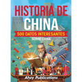 Historia de China: 500 datos interesantes sobre China - Hardcover