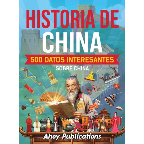 Historia de China: 500 datos interesantes sobre China - Hardcover